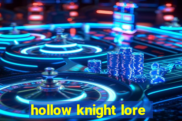 hollow knight lore